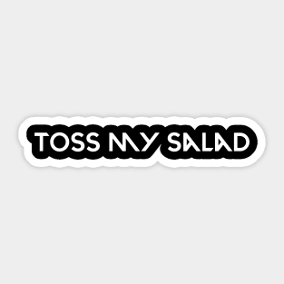 Toss my salad(candy meart) Sticker